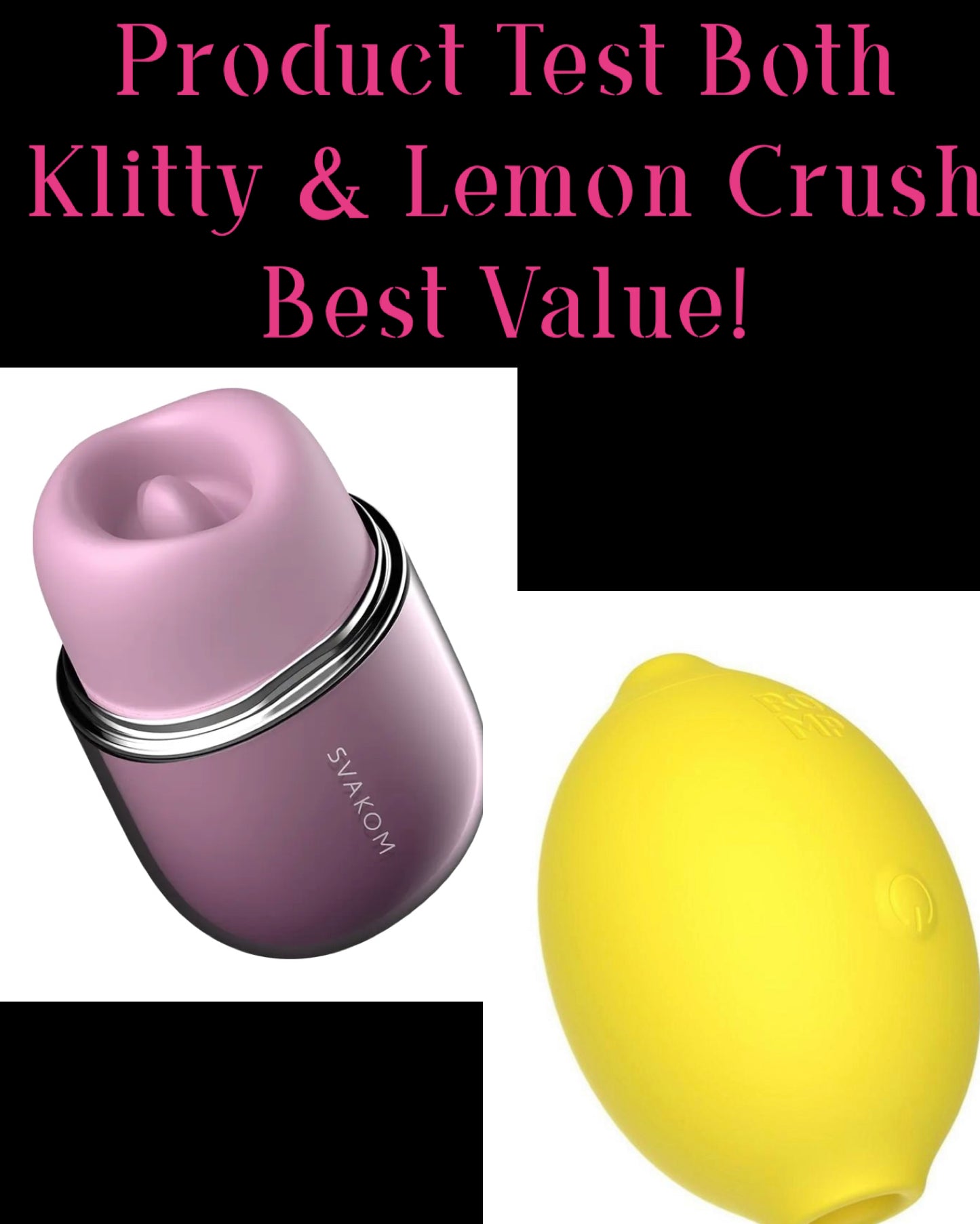 Product Test Both Klitty & Lemon Crush